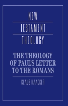 Theology of Paul's Letter to the Romans