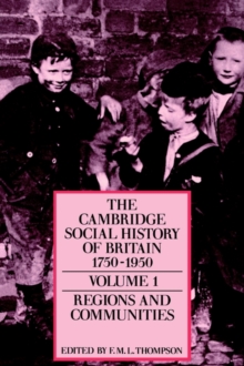 Image for The Cambridge social history of Britain, 1750-1950Vol. 1: Regions and communities