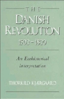 Danish Revolution, 1500–1800