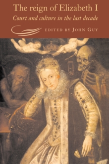 Image for The reign of Elizabeth I  : court and culture in the last decade