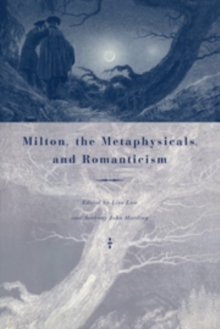 Image for Milton, the Metaphysicals, and Romanticism