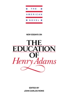 New Essays on The Education of Henry Adams