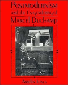 Image for Postmodernism and the En-Gendering of Marcel Duchamp