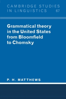 Image for Grammatical Theory in the United States : From Bloomfield to Chomsky