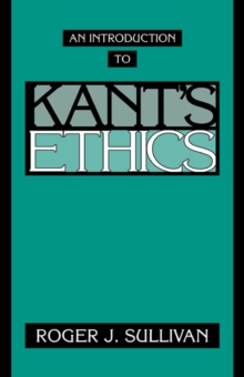 Introduction to Kant's Ethics