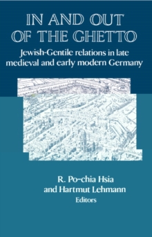 Image for In and out of the Ghetto : Jewish-Gentile Relations in Late Medieval and Early Modern Germany