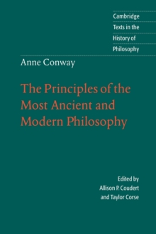 Anne Conway: The Principles of the Most Ancient and Modern Philosophy
