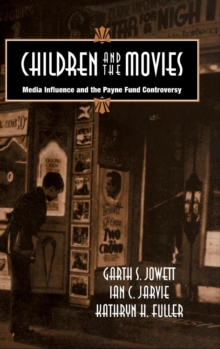 Image for Children and the movies  : media influence and the Payne Fund controversy