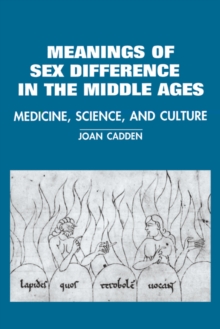 Meanings of Sex Difference in the Middle Ages