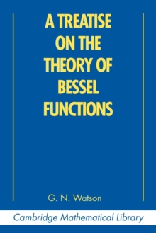 Treatise on the Theory of Bessel Functions