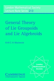 Image for General Theory of Lie Groupoids and Lie Algebroids