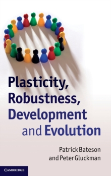 Image for Plasticity, robustness, development and evolution