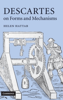 Descartes on Forms and Mechanisms