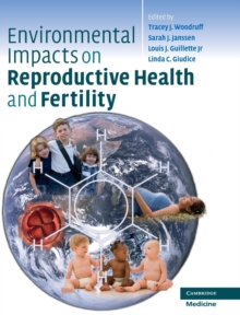 Environmental Impacts on Reproductive Health and Fertility