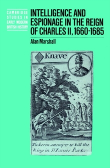 Image for Intelligence and Espionage in the Reign of Charles II, 1660–1685