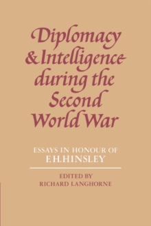 Diplomacy and Intelligence During the Second World War
