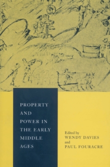 Image for Property and power in the early Middle Ages