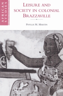 Image for Leisure and Society in Colonial Brazzaville