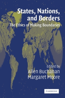 States, Nations and Borders: The Ethics of Making Boundaries