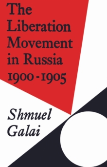 Liberation Movement in Russia 1900-1905