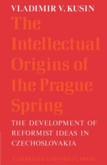 Intellectual Origins of the Prague Spring