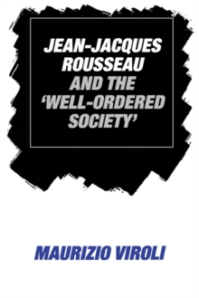 Image for Jean-Jacques Rousseau and the 'well-ordered society'