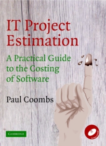 Image for IT project estimation  : a practical guide to the costing of software