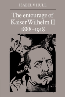 Entourage of Kaiser Wilhelm II, 1888-1918