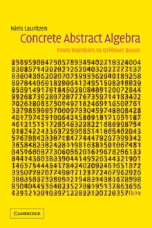 Image for Concrete abstract algebra  : from numbers to Grèobner bases