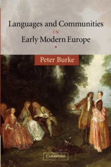 Image for Languages and communities in early modern Europe  : the 2002 Wiles lectures given at Queen's University, Belfast