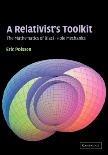 Image for A relativist's toolkit  : the mathematics of black-hole mechanics