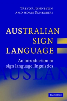 Australian Sign Language (Auslan): An introduction to sign language linguistics