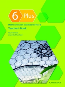 Image for 6 Plus  : maths extension activities for Year 6: Teacher's book