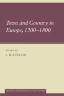 Town and Country in Europe, 1300–1800