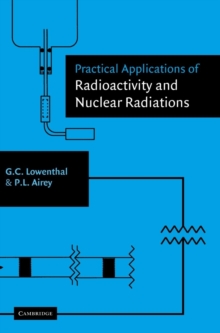 Practical Applications of Radioactivity and Nuclear Radiations