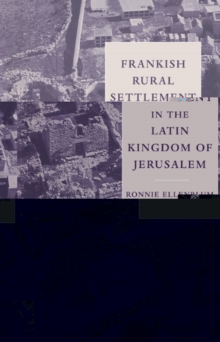 Image for Frankish Rural Settlement in the Latin Kingdom of Jerusalem
