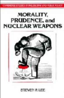 Morality, Prudence, and Nuclear Weapons