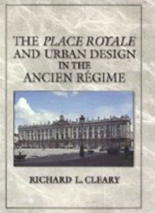 Place Royale and Urban Design in the Ancien Regime