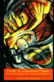 Perils of a Restless Planet