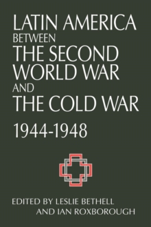 Image for Latin America between the Second World War and the Cold War