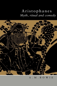 Image for Aristophanes  : myth, ritual and comedy