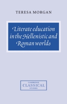Literate Education in the Hellenistic and Roman Worlds