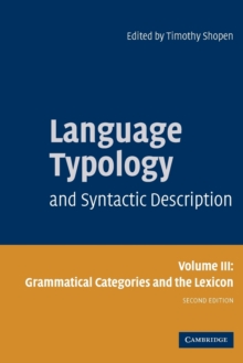 Language Typology and Syntactic Description: Volume 3, Grammatical Categories and the Lexicon