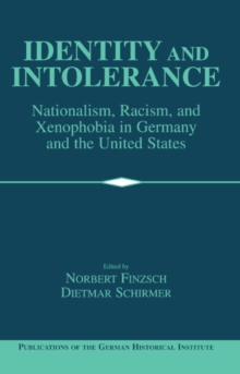 Image for Identity and intolerance  : nationalism, racism, and xenophobia in Germany and the United States