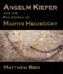 Image for Anselm Kiefer and the Philosophy of Martin Heidegger