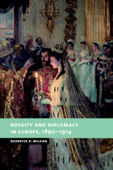 Image for Royalty and Diplomacy in Europe, 1890–1914
