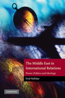 Image for The Middle East in international relations  : power, politics and ideology