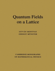 Quantum Fields on a Lattice