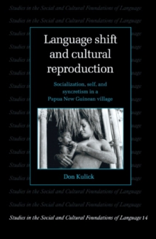 Image for Language shift and cultural reproduction  : socialization, self, and syncretism in a Papua New Guinean village