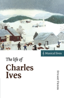 Image for The life of Charles Ives